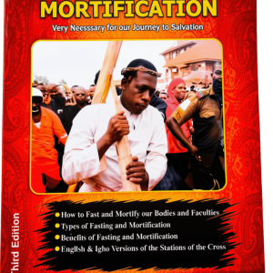 Mortification: – Rev. Fr. Prof. Martin Obayi