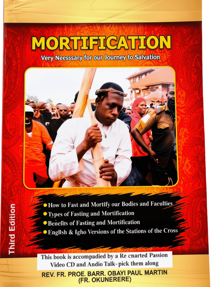 Mortification: – Rev. Fr. Prof. Martin Obayi